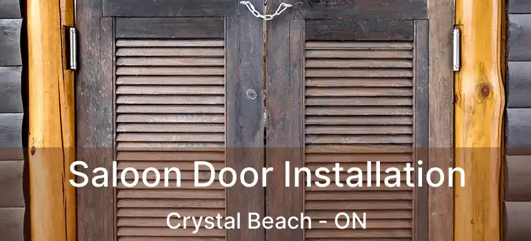  Saloon Door Installation Crystal Beach - ON