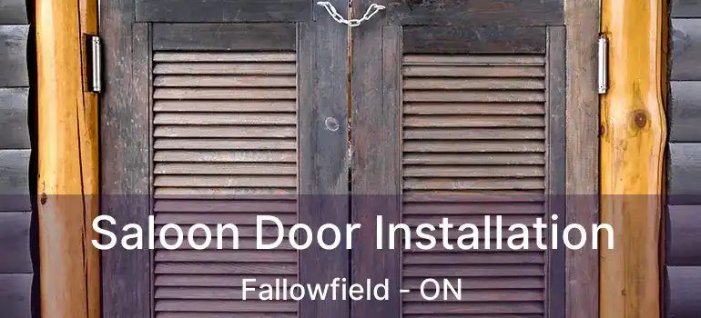  Saloon Door Installation Fallowfield - ON