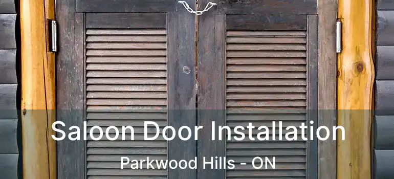  Saloon Door Installation Parkwood Hills - ON