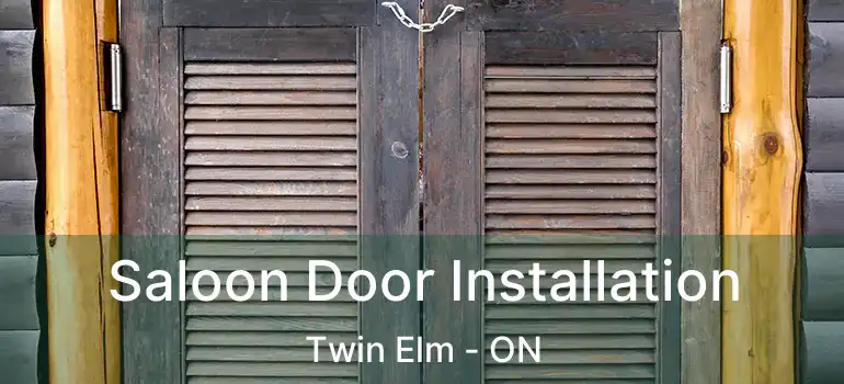  Saloon Door Installation Twin Elm - ON