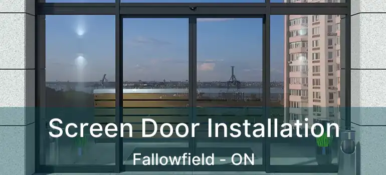  Screen Door Installation Fallowfield - ON