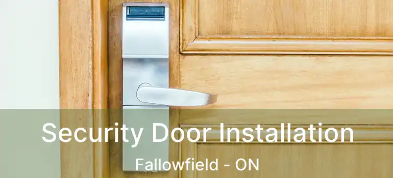  Security Door Installation Fallowfield - ON