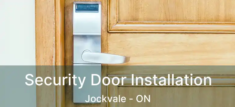  Security Door Installation Jockvale - ON