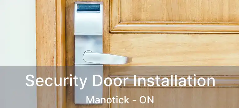  Security Door Installation Manotick - ON
