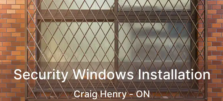  Security Windows Installation Craig Henry - ON