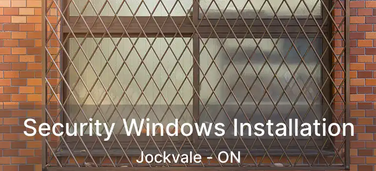  Security Windows Installation Jockvale - ON