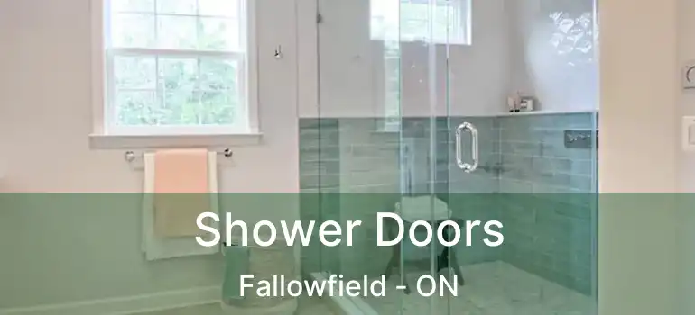  Shower Doors Fallowfield - ON