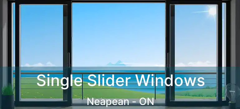 Single Slider Windows Neapean - ON