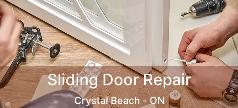  Sliding Door Repair Crystal Beach - ON