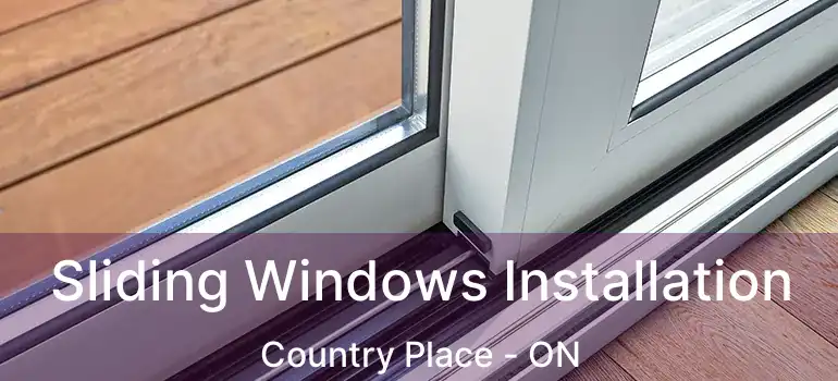  Sliding Windows Installation Country Place - ON