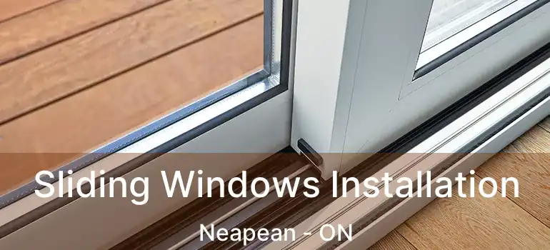 Sliding Windows Installation Neapean - ON