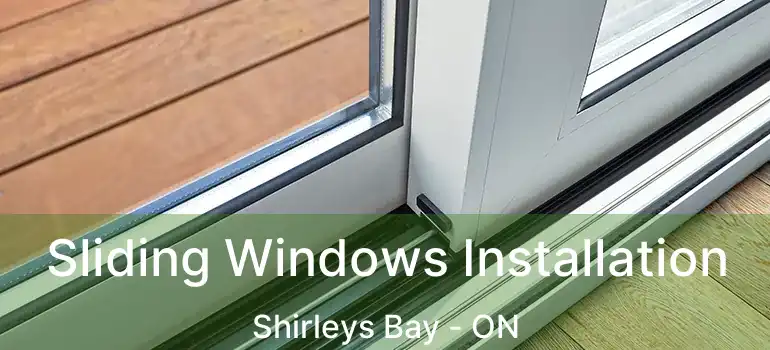  Sliding Windows Installation Shirleys Bay - ON