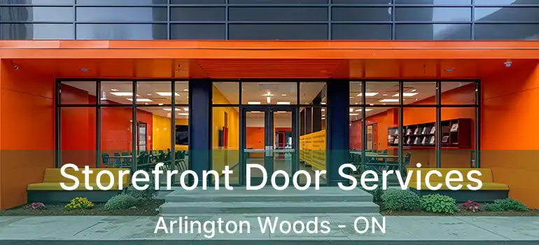  Storefront Door Services Arlington Woods - ON