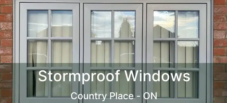  Stormproof Windows Country Place - ON