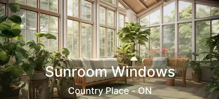  Sunroom Windows Country Place - ON