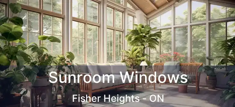  Sunroom Windows Fisher Heights - ON