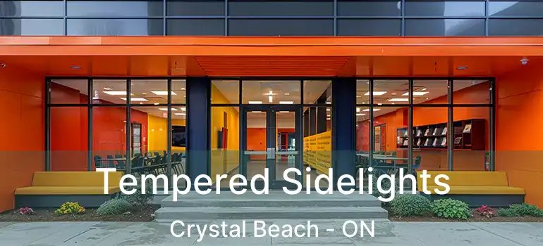  Tempered Sidelights Crystal Beach - ON