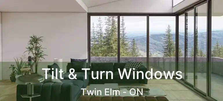  Tilt & Turn Windows Twin Elm - ON