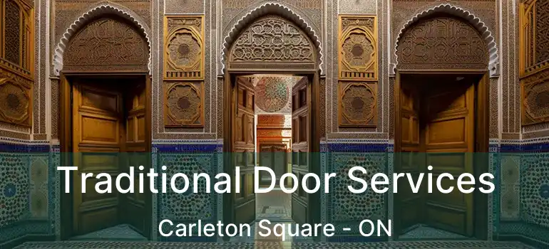  Traditional Door Services Carleton Square - ON