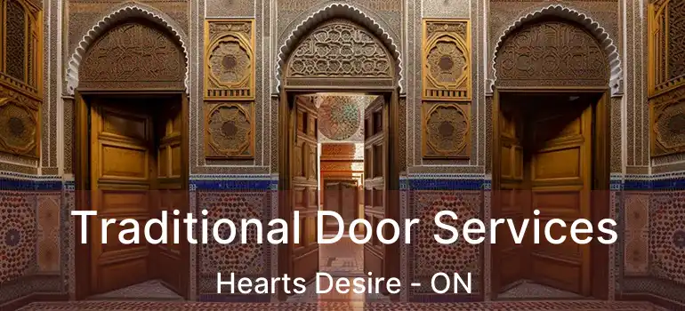  Traditional Door Services Hearts Desire - ON