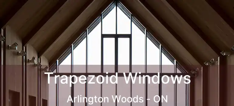  Trapezoid Windows Arlington Woods - ON