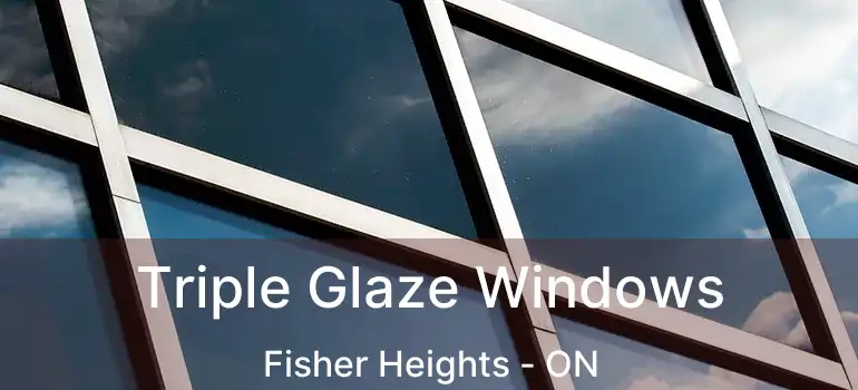  Triple Glaze Windows Fisher Heights - ON