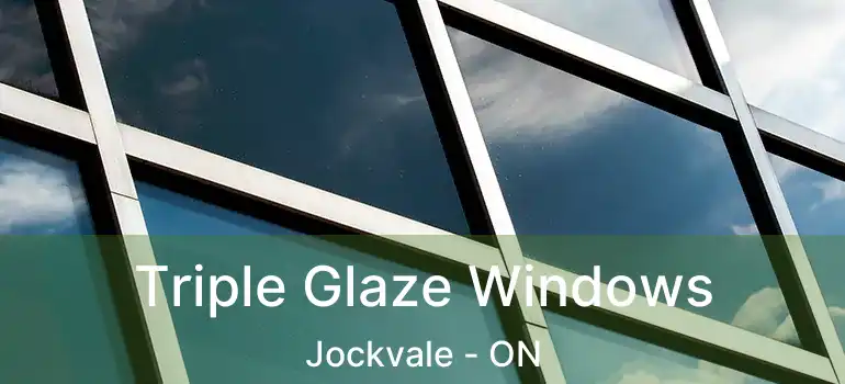  Triple Glaze Windows Jockvale - ON