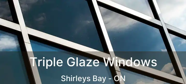  Triple Glaze Windows Shirleys Bay - ON