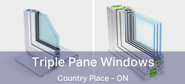  Triple Pane Windows Country Place - ON