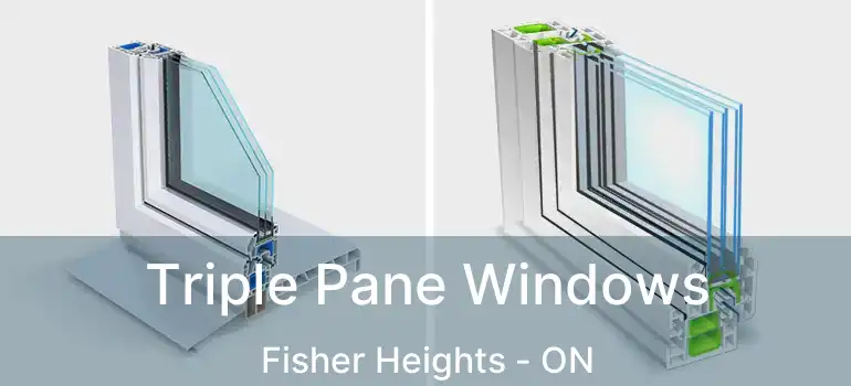 Triple Pane Windows Fisher Heights - ON