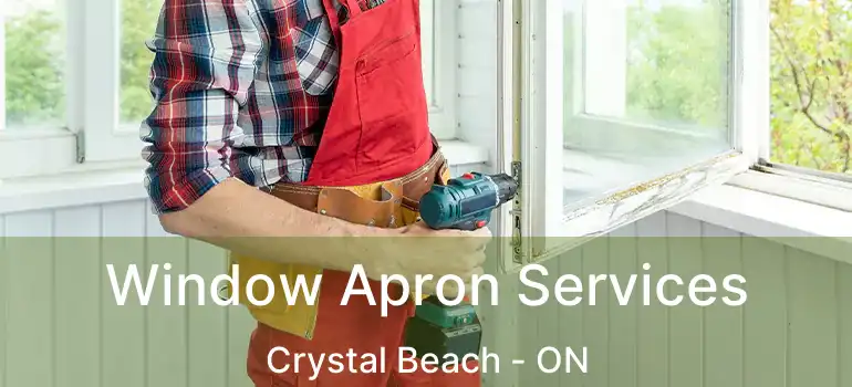  Window Apron Services Crystal Beach - ON