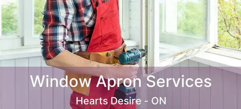  Window Apron Services Hearts Desire - ON