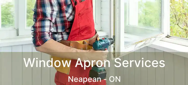 Window Apron Services Neapean - ON