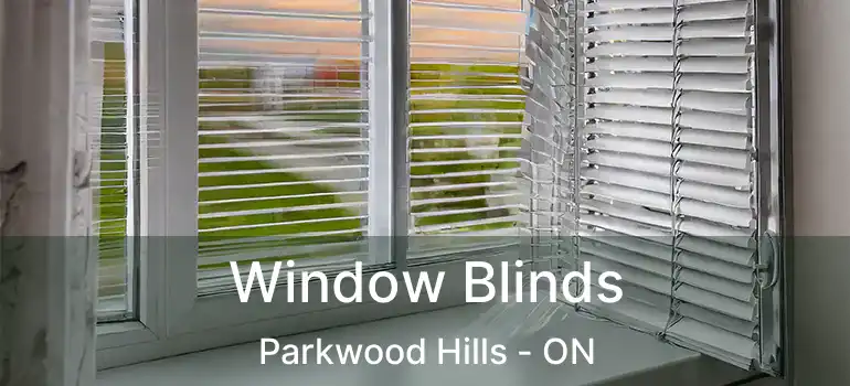  Window Blinds Parkwood Hills - ON