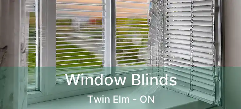  Window Blinds Twin Elm - ON
