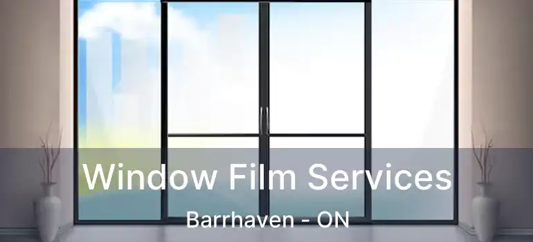  Window Film Services Barrhaven - ON