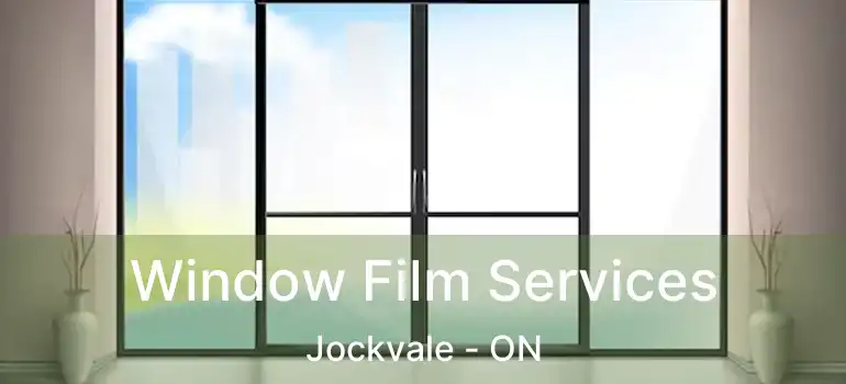  Window Film Services Jockvale - ON
