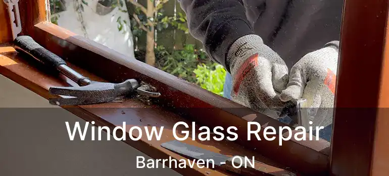  Window Glass Repair Barrhaven - ON