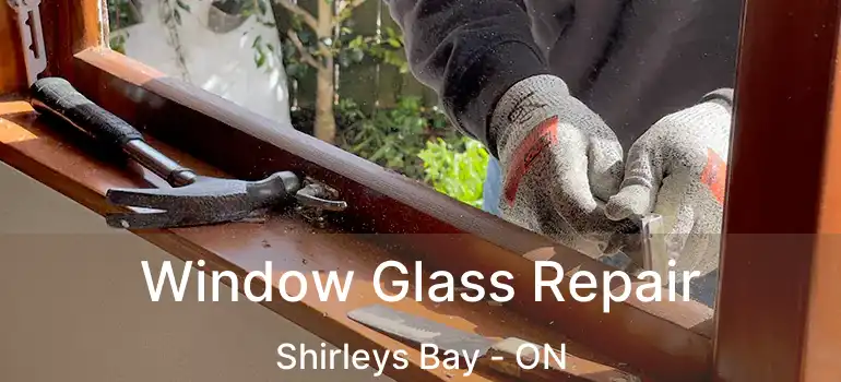  Window Glass Repair Shirleys Bay - ON