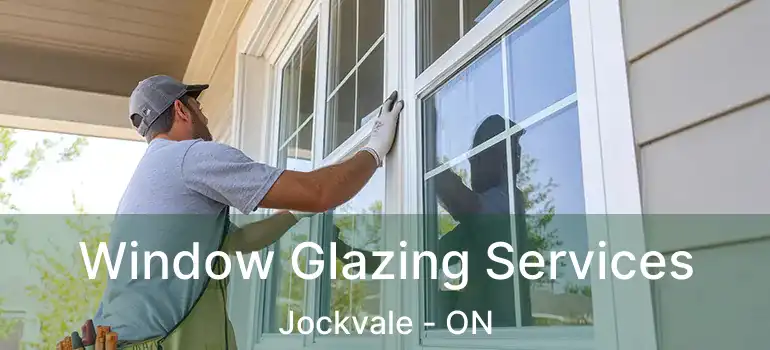  Window Glazing Services Jockvale - ON