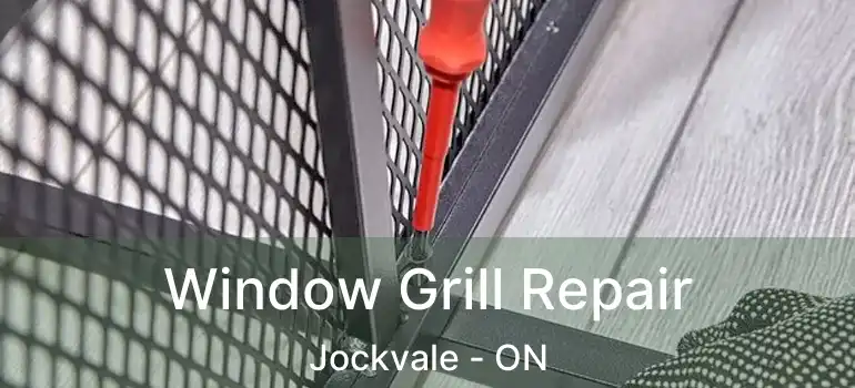  Window Grill Repair Jockvale - ON