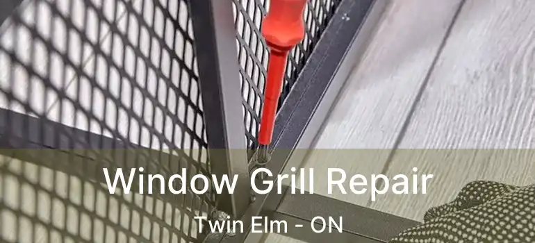  Window Grill Repair Twin Elm - ON