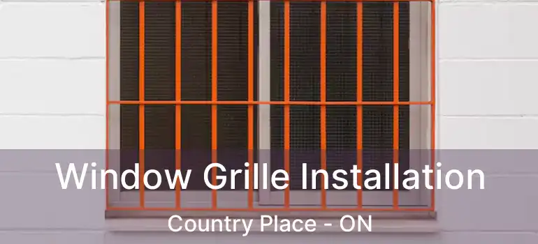  Window Grille Installation Country Place - ON