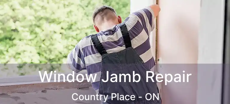  Window Jamb Repair Country Place - ON
