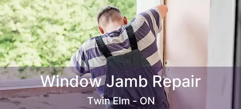  Window Jamb Repair Twin Elm - ON
