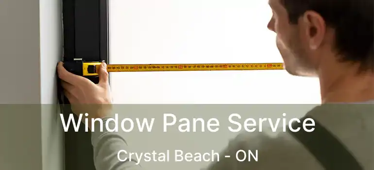  Window Pane Service Crystal Beach - ON