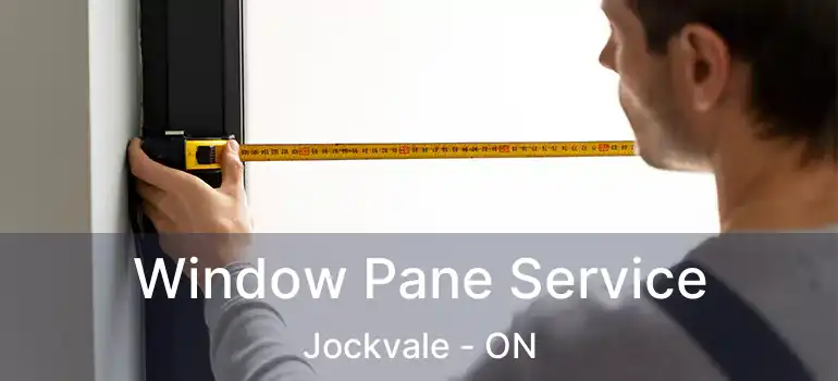  Window Pane Service Jockvale - ON
