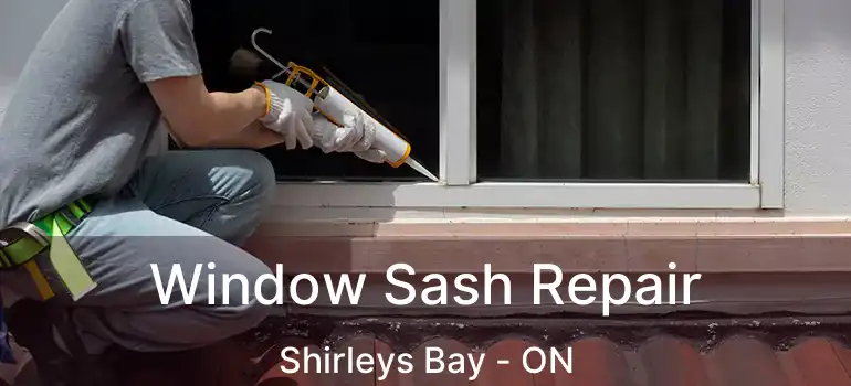  Window Sash Repair Shirleys Bay - ON